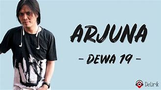 Lirik Lagu Dewa 19 Arjuna Mencari Cinta Chord